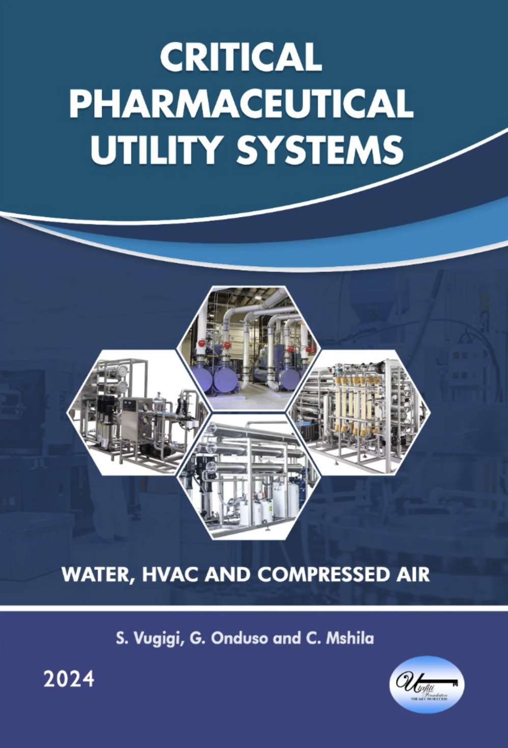 Cover of Critical Pharmaceutical Utility Systems: Water, HVAC and Compressed Air